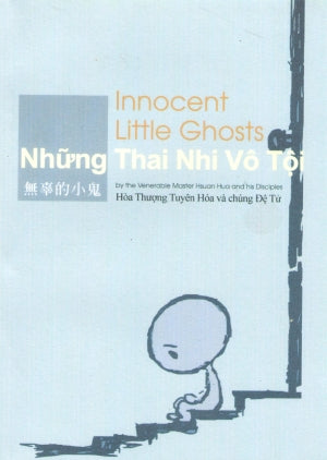 Những Thai Nhi Vô Tội / Innocent Little Ghosts (Sách Trước 1975) . Huệ Quang