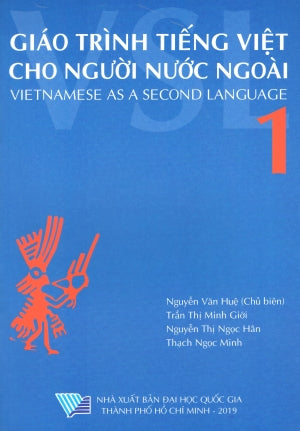 Giáo Trình Tiếng Việt Cho Người Nước Ngoài 1 / Vietnamese As A Second Language (Song Ngữ Anh Viet/ English Vietnamese) ĐHQG TP