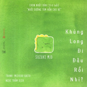 Ehon Nhật Bản. (0-6 Tuổi) Nuôi Dưỡng Tâm Hồn Cho Bé - Chơi Trốn Tìm Cùng Người Bạn Ngộ Nghĩnh: Khủng Long Đi Đâu Rồi Bạn Nhỉ. Lao Động (Wabooks)