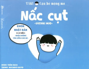 Ehon Taku - Cậu Bé Mộng Mơ: Nấc Cụt Lao Động (Wabooks)