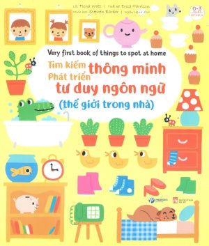 Tìm Kiếm Thông Minh Phát Triển Tư Duy Ngôn Ngữ - Thế Giới Trong Nhà (0-3 Tuổi) Phụ Nữ (PingBooks)