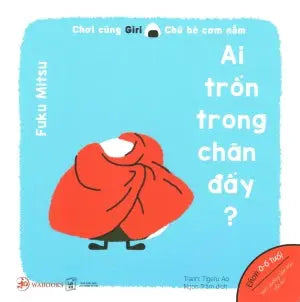 Ehon Chơi Cùng Giri Chú Bé Cơm Nắm Phần 2 - Ai Trốn Trong Chăn Đấy? Lao Động XH (Wabooks)