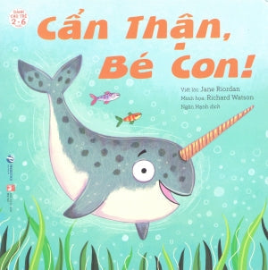 Tớ Yêu - I Love (2-6 Tuổi) : Cẩn Thận, Bé Con ! (Dành Cho Trẻ 2-6 Tuổi) Phụ Nữ (PingBooks)