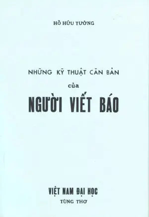 Những Kỹ Thuật Căn Bản Của Người Viết Báo