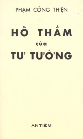 Hố Thẳm Của Tư Tưởng (Sách Trước 1975) An Tiêm / Huệ Quang (Ảnh Ấn)