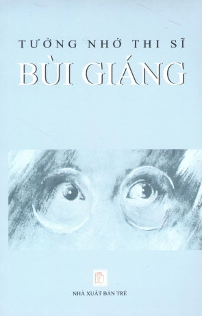 Tưởng Nhớ Thi Sĩ Bùi Giáng (Sách Trước 1975) . Trẻ (Hue Quang)