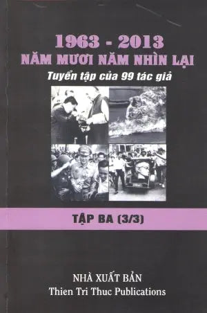 1963 - 2013 Năm Mươi Năm Nhìn Lại (Tuyển Tập Của 99 Tác Giả) (Bộ 3 Tập). Huệ Quang (Ảnh Ấn)