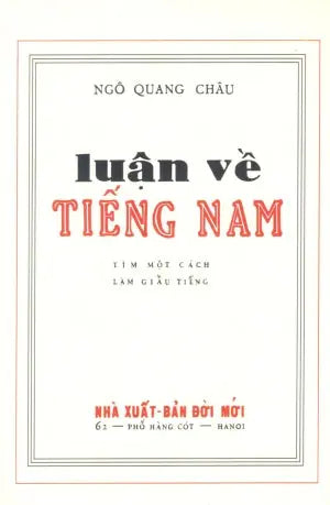 Luận Về Tiếng Nam (Luận Về Tiếng Việt Nam) (Sách Trước 1975) .