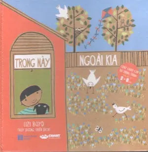 Trong Này Ngoài Kia (Chấp Cánh Cho Trí Tưởng Tượng 2-8 Tuổi) (Bìa Cứng) Hà Nội (Crabit)