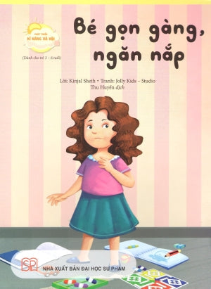 Phát Triển Kĩ Năng Xã Hội (Bộ 8 Quyển)- Bé Gọn Gàng, Ngăn Nắp (Dành Cho Trẻ 3-6 Tuổi) (Phát Triển Kỹ Năng Xã Hội). ĐH Sư Phạm (PEC)