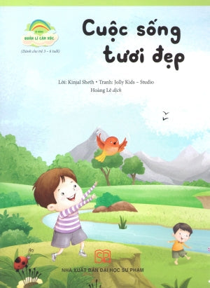 Kĩ Năng Quản Lí Cảm Xúc (Bộ 8 Quyển)- Cuộc Sống Tươi Đẹp (Dành Cho Trẻ 3-6 Tuổi). ĐH Sư Phạm (PEC)
