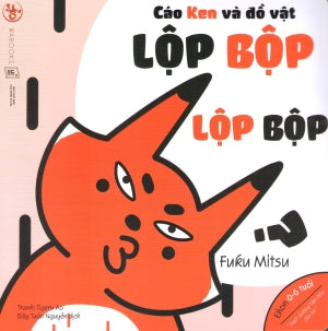 Ehon Nhật Bản Những Điều Kỳ Diệu Của Âm Thanh (Bộ 3 Quyển): Cáo Ken Và Đồ Vật - Lộp Bộp Lộp Bộp (Nuôi Dưỡng Tâm Hồn Cho Bé 0 - 6 Tuổi). Lao Động (Wabooks)
