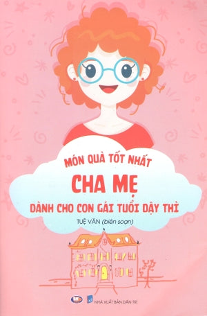 Món Quà Tốt Nhất Cha Mẹ Dành Cho Con Gái Tuổi Dậy Thì Dân Trí (SAVINA)