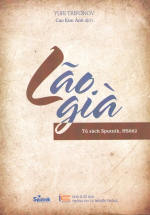 Tủ Sách Sputnik - Lão Già (Tiểu Thuyết) Thông Tin TT (Sputnik)