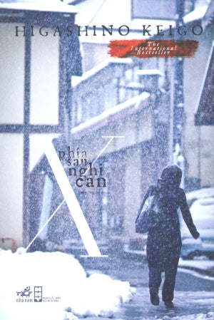 Phía Sau Nghi Can X / Yogisha X No Kenshin Hội Nhà Văn (Nhã Nam)