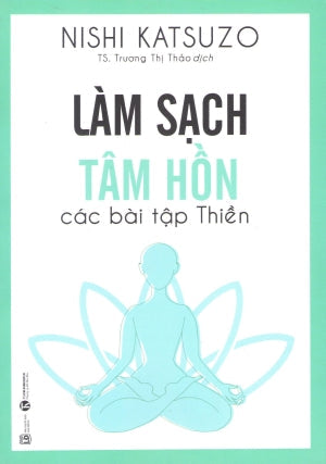 Làm Sạch Tâm Hồn - Các Bài Tập Thiền Lao Động (Thaiha)