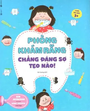 Chơi Mà Học 3+ Phòng Khám Răng Chẳng Đáng Sợ Tẹo Nào! . Lao Động (Thaiha)