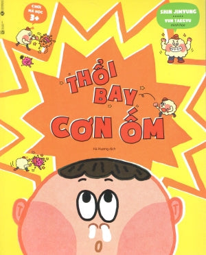 Chơi Mà Học 3+ Thổi Bay Cơn Ốm Lao Động (Thaiha)