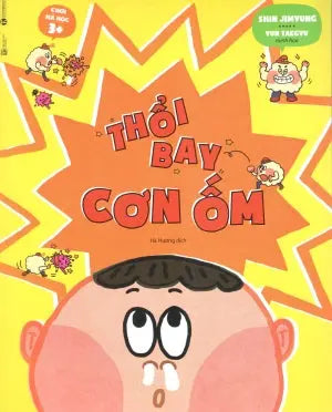 Chơi Mà Học 3+ Thổi Bay Cơn Ốm Lao Động (Thaiha)
