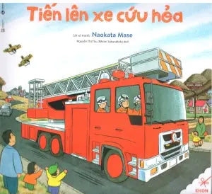 Ehon Thực Phẩm Tâm Hồn Cho Bé - Tiến Lên Xe Cứu Hỏa. Lao Động (Thaiha)