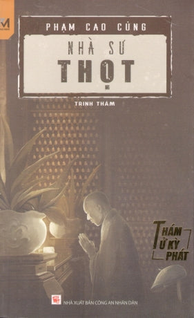 Thám Tử Kỳ Phát - Nhà Sư Thọt (Tiểu Thuyết) . CAND (Phúc Minh)