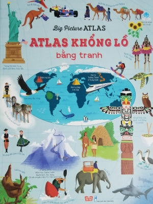 Atlas Khổng Lồ Bằng Tranh - Big Picture Atlas (Bìa Cứng). Thanh Niên (Đinh Tị)