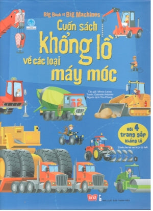 Cuốn Sách Khổng Lồ Về Các Loại Máy Móc / Big Book Of Big Machines (Bìa Cứng) Thanh Niên (Đinh Tị)