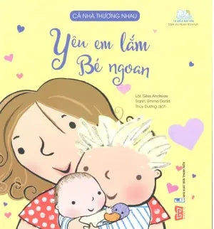 Cả Nhà Thương Nhau - Yêu Em Lắm Bé Ngoan (Dành Cho Trẻ Em Từ 2-6 Tuổi). Thanh Niên (Đinh Tị)