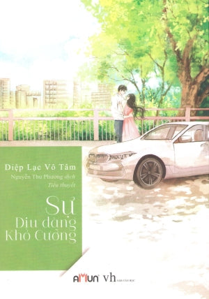 Sự Dịu Dàng Khó Cưỡng (Tiểu Thuyết) Văn Học (Đinh Tị)