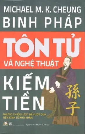 Binh Pháp Tôn Tử Và Nghệ Thuật Kiếm Tiền . Thanh Hóa (V.Lang)