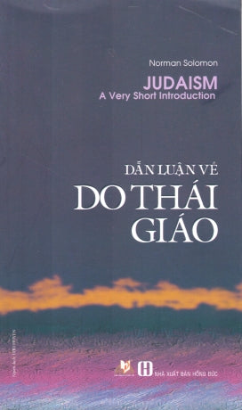 Dẫn Luận Về Do Thái Giáo / Judaism A Very Short Introduction (1 cuốn) . Hồng Đức (V.Lang)