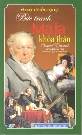 Văn Học Cổ Điển Chọn Lọc - Bức Tranh Maja Khỏa Thân . Thanh Hóa (Nh.Văn)
