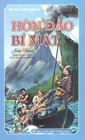 Văn Học Cổ Điển Chọn Lọc - Hòn Đảo Bí Mật. Thanh Hóa (Nh.Văn)