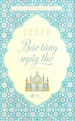 Bảo Tàng Ngây Thơ / Masumiyet Muzesi (The Museum Of Innocence) Văn Học (Nhã Nam)