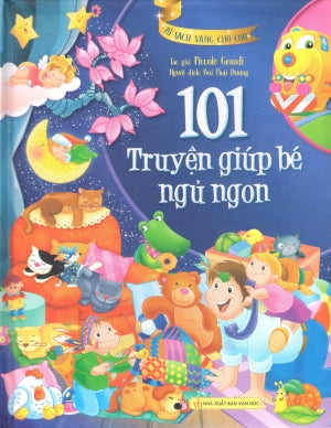 Tủ Sách Vàng Cho Con - 101 Truyện Giúp Bé Ngủ Ngon (Bìa Cứng, Hình Màu) Văn Học (Tân Việt)