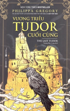 Vương Triều Tudor Cuối Cùng / The Last Tudor VH Văn Nghệ (SaigonBooks)