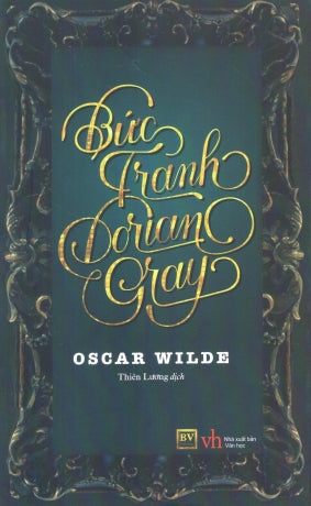 Bức Tranh Dorian Gray / The Picture Of Dorian Gray. Văn Học (Bachviet)