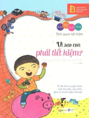 Những Thói Quen Vàng - Vì Sao Con Phải Tiết Kiệm? . Dân Trí (Alpha)