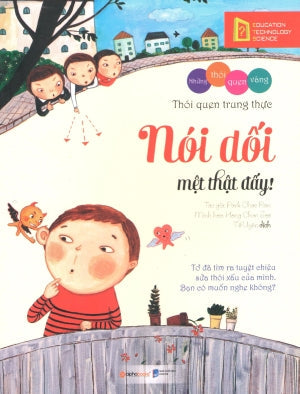 Những Thói Quen Vàng - Nói Dối Mệt Thật Đấy! . Dân Trí (Alpha)