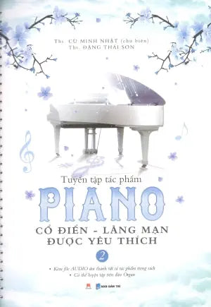 Tuyển Tập Tác Phẩm Piano Cổ Điển - Lãng Mạn Được Yêu Thích - Tập 2 . Dân Trí (H.Hoàng)