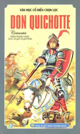 Văn Học Cổ Điển Chọn Lọc - Don Quichotte . Thanh Hóa (Nh.Văn)