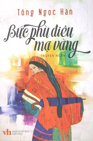 Bức Phù Điêu Mạ Vàng (Truyện Ngắn) . Văn Học