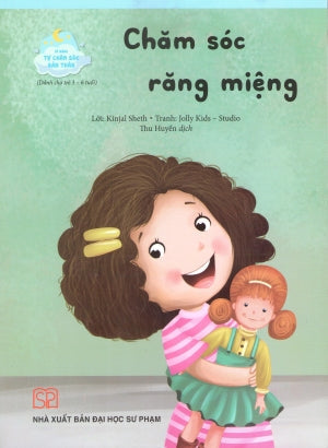 Kĩ Năng Tự Chăm Sóc Bản Thân (Bộ 8 Quyển)- Chăm Sóc Răng Miệng (Dành Cho Trẻ 3-6 Tuổi). ĐH Sư Phạm (PEC)