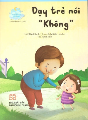 Kĩ Năng Tự Chăm Sóc Bản Thân (Bộ 8 Quyển)- Dạy Trẻ Nói "Không" (Dành Cho Trẻ 3-6 Tuổi). ĐH Sư Phạm (PEC)