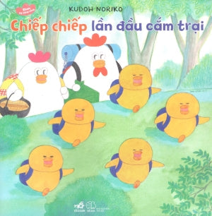 Ehon Kỹ Năng Sống - Chiếp Chiếp Lần Đầu Cắm Trại . Thế Giới (Nhã Nam)