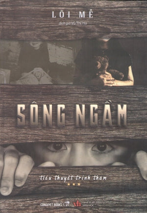 Sông Ngầm (Tiểu Thuyết Trinh Thám) . Văn Học (Cổ Nguyệt)