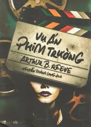 Vụ Án Phim Trường Văn Học (Cổ Nguyệt)