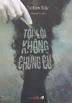Tội Lỗi Không Chứng Cứ. Văn Học (Cổ Nguyệt)