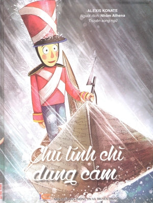 Chú Lính Chì Dũng Cảm (Truyện Song Ngữ, Bìa Cứng, Hình Ảnh Màu) . TT-TT (Thị Nghè)