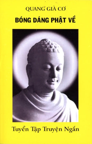 Bóng Dáng Phật Về - Tuyển Tập Truyện Ngắn Tác Giả